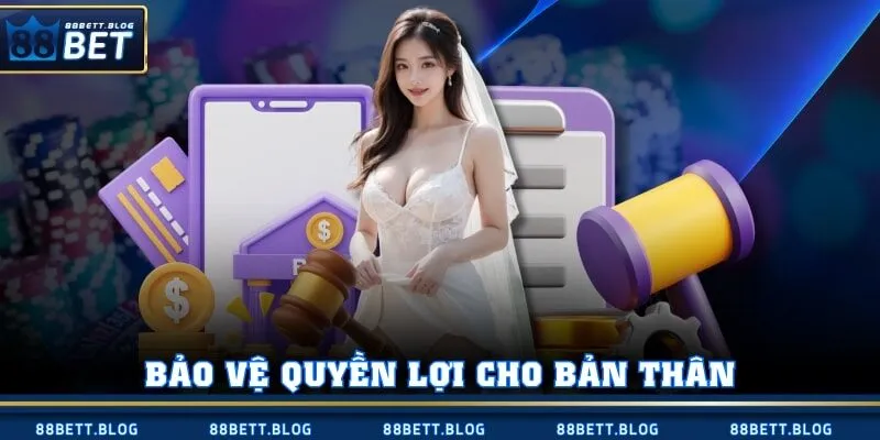 Bảo vệ quyền lợi cho bản thân