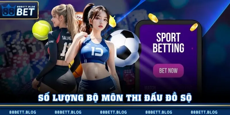 Số lượng bộ môn thi đấu đồ sộ